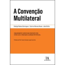 A convenção multilateral: enquadramento e impacto nas convenções para evitar a dupla tributação celebradas por Portugal