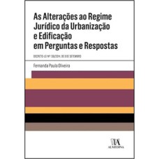 As alterações ao regime jurídico da urbanização e edificação em perguntas e respostas: decreto-lei nº 136/2014, de 9 de setembro