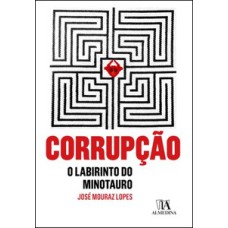 Corrupção - O labirinto do minotauro