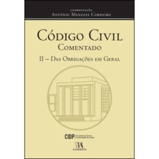 Código Civil comentado - II - Das obrigações em geral