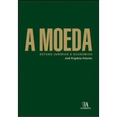 A moeda: estudo jurídico e econômico