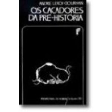 OS CAÇADORES DA PRÉ-HISTÓRIA