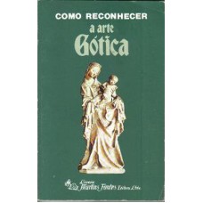 COMO RECONHECER A ARTE GOTICA