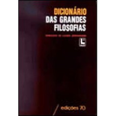 DICIONARIO DAS GRANDES FILOSOFIAS