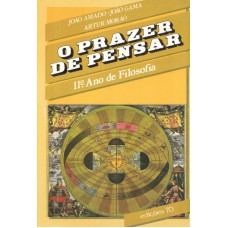 PRAZER DE PENSAR, O - 11º ANO DE FILOSOFIA