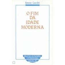 O FIM DA IDADE MODERNA