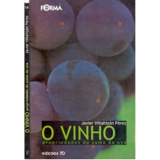 O VINHO - PROPRIEDADES DO SUMO DA UVA