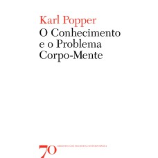 CONHECIMENTO E O PROBLEMA CORPO-MENTE, O