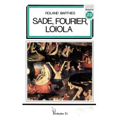 SADE, FOURIER, LOIOLA