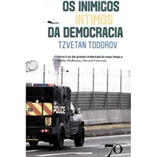 OS INIMIGOS INTIMOS DA DEMOCRACIA