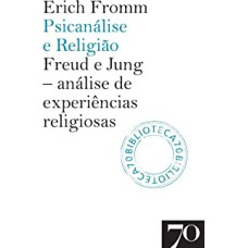 PSICANÁLISE E RELIGIÃO: FREUD E JUNG