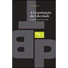 A CONSTITUIÇÃO DA LIBERDADE