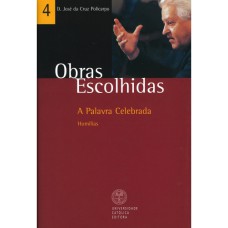 OBRAS ESCOLHIDAS VOL 4 - A PALAVRA CELEBRADA - 1