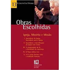 OBRAS ESCOLHIDAS 13 - IGREJA MISTERIO E MISSAO - 1