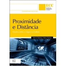 PROXIMIDADE E DISTANCIA - COL. ESTUDOS DE COMUNICACAO E CULTURA - 1