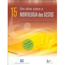 UM OLHAR SOBRE A MORFOLOGIA DOS GESTOS ( INCLUI DVD )