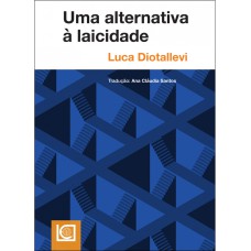 UMA ALTERNATIVA À LAICIDADE