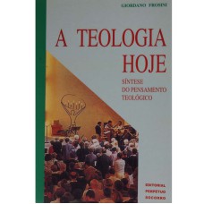 TEOLOGIA HOJE, A