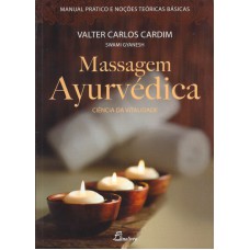 MASSAGEM AYURVEDICA: CIENCIA DA VITALIDADE - 1