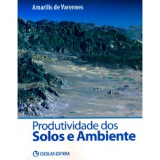 PRODUTIVIDADE DOS SOLOS E AMBIENTE - 1