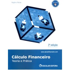 CALCULO FINANCEIRO - TEORIA E PRATICA