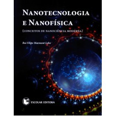 NANOTECNOLOGIA E NANOFISICA (CONCEITOS DE NANOCIECIA MODERNA) - 1