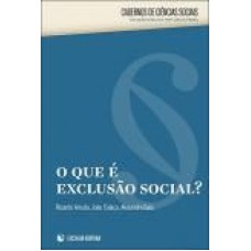 QUE E EXCLUSAO SOCIAL?, O