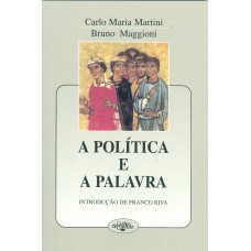 POLÍTCA E A PALAVRA, A