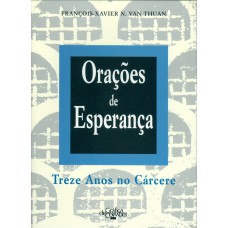 ORAÇÕES DE ESPERANÇA - TREZE ANOS NO CÁRCERE