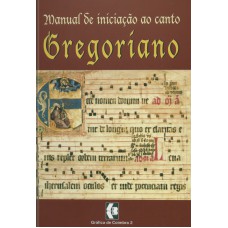 MANUAL DE INICIACAO AO CANTO GREGORIANO