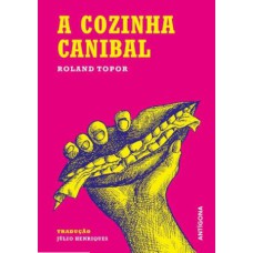 A COZINHA CANIBAL