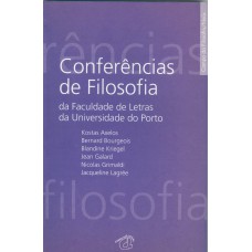 CONFERÊNCIAS DE FILOSOFIA - DA FACULDADE DE LETRAS DA UNIVERSIDADE DO PORTO