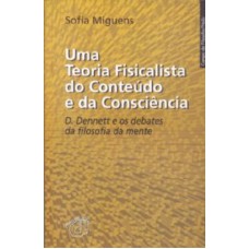 UMA TEORIA FISICALISTA DO CONTEUDO E DA CONSCIENCIA