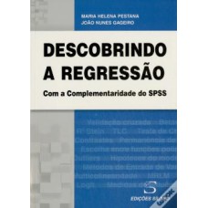 DESCOBRINDO A REGRESSAO - COM A COMPLEMENTARIDADE DO SPSS - 1