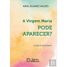 VIRGEM MARIA PODE APARECER, A