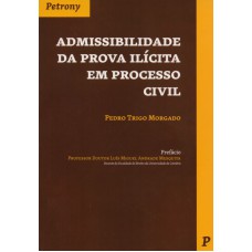 ADMISSIBILIDADE DA PROVA ILÍCITA EM PROCESSO CIVIL