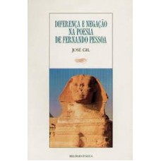 DIFERENÇA E NEGAÇÃO NA POESIA DE FERNANDO PESSOA