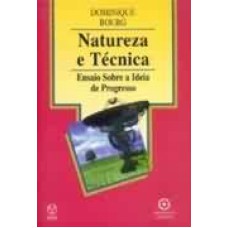 NATUREZA E TECNICA  - ENSAIO SOBRE A IDEIA DE...