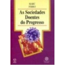 SOCIEDADES DOENTES DO PROGRESSO, AS