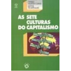 SETE CULTURAS DO CAPITALISMO, AS