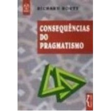 CONSEQUENCIAS DO PRAGMATISMO *