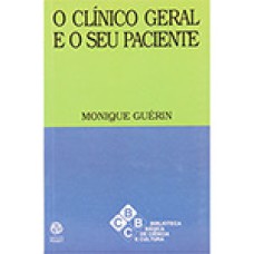 CLINICO GERAL E O SEU PACIENTE, O - 1ª