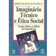 IMAGINARIO TECNICO E ETICA SOCIAL - ENSAIO SOBRE O...