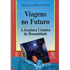 VIAGENS NO FUTURO * - A AVENTURA COSMICA DA HUMANIDADE - 1ª