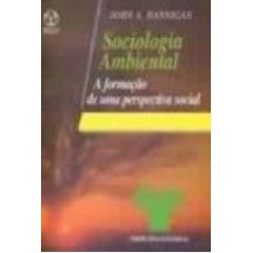 SOCIOLOGIA AMBIENTAL - A FORMACAO DE UMA PERSPECTIVA...