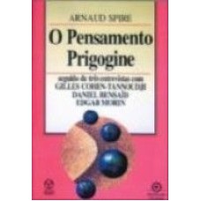 PENSAMENTO PRIGOGINE, O - SEGUIDO DE TRES...