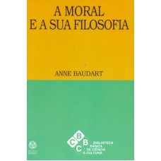 MORAL E A SUA FILOSOFIA, A