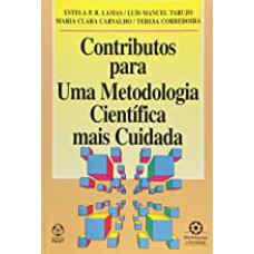 COTRIBUTOS PARA UMA METODOLOGIA CIENTIFICA MAIS CUIDADA - 1ª