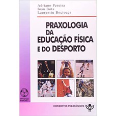 PRAXOLOGIA DA EDUCACAO FISICA E DO DESPORTO - 1ª