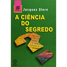 CIENCIA DO SEGREDO, A